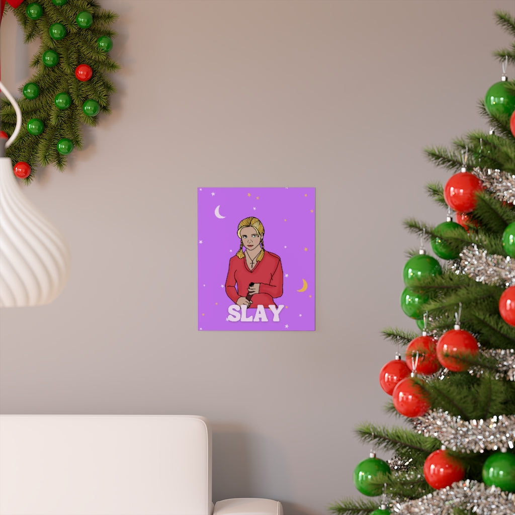 "Slay" Poster/ Archival Print