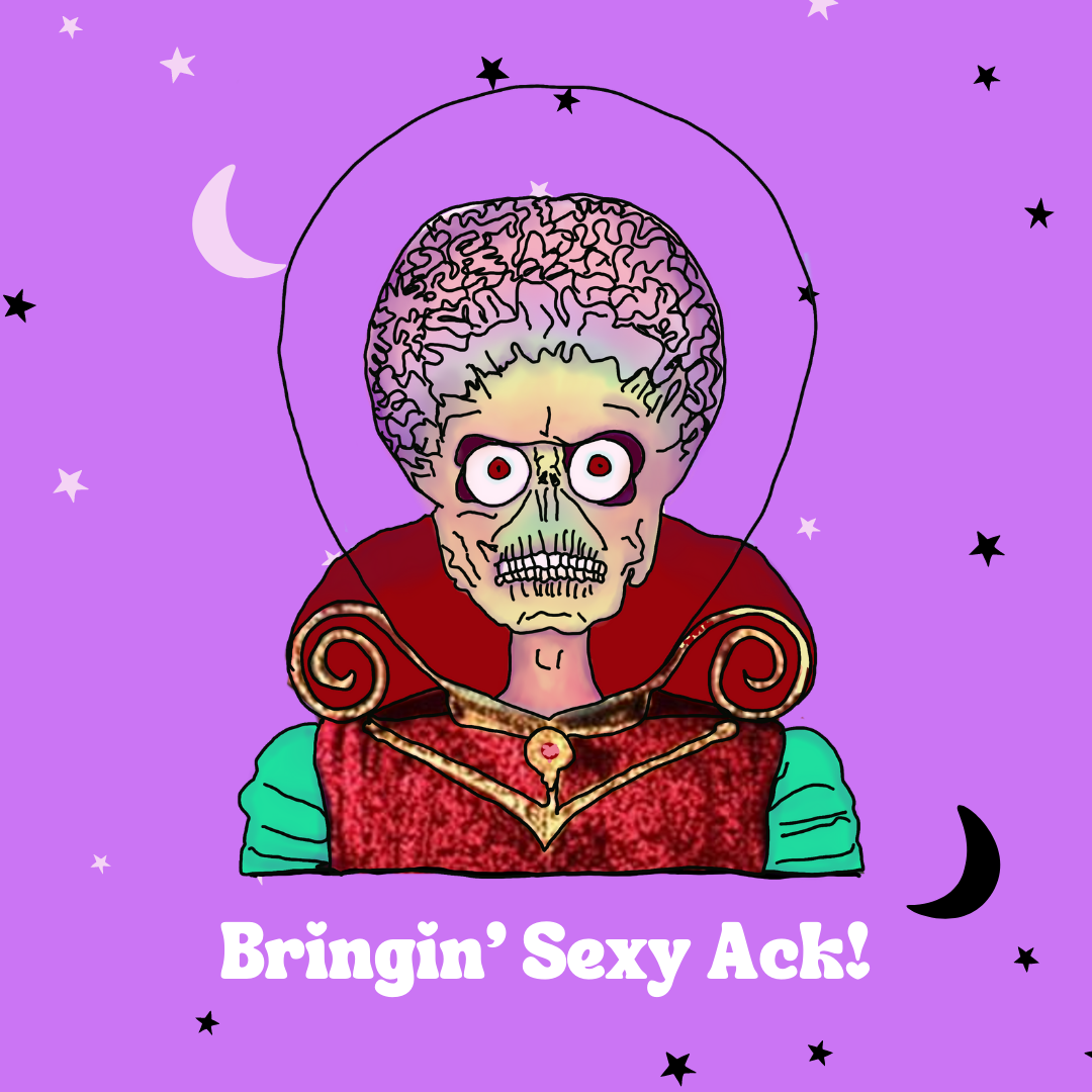 “Bringin' Sexy Ack!” Mars Attacks Unisex T-shirt