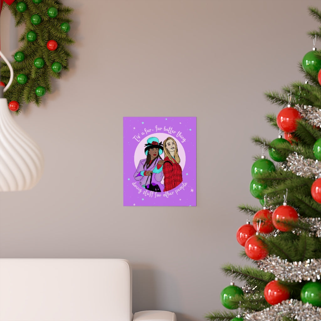 "Tis a far far better thing" Clueless Poster/ Archival Print