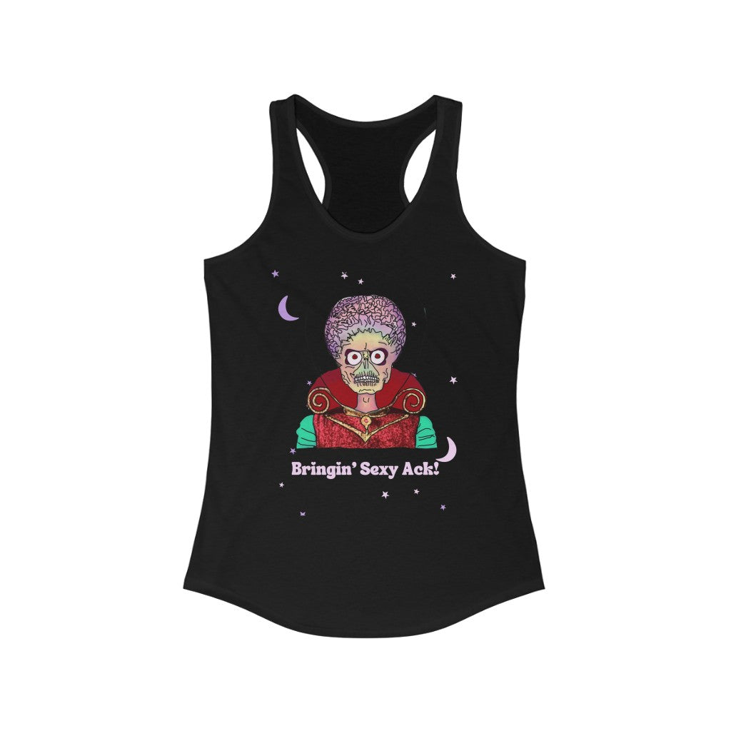 Mars Attacks "Bringin' Sexy Ack"  Racerback Tank