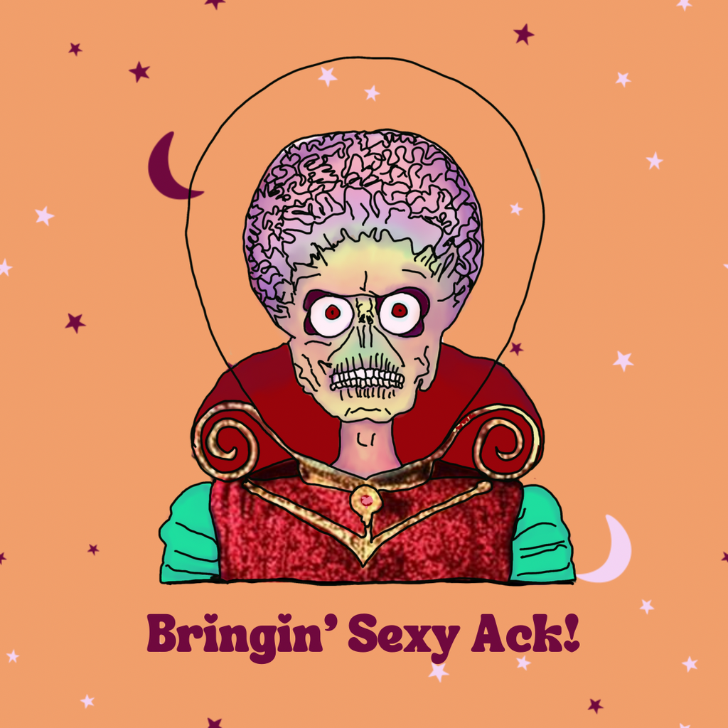 Mars Attacks "Bringin' Sexy Ack"  Racerback Tank