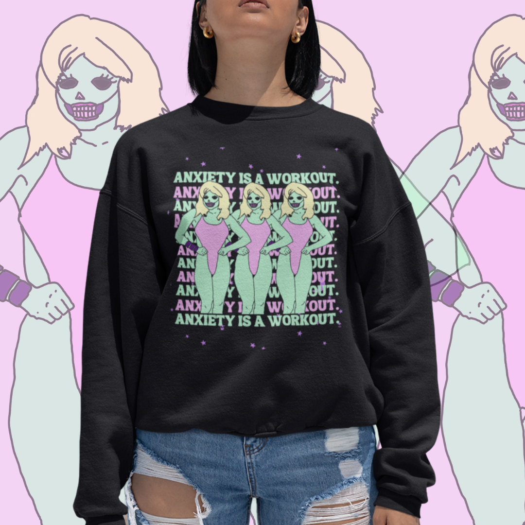 Anxiety is a Workout Zombie Janet Comfy Sweatshirt